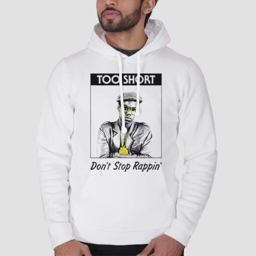 Hoodie White Rapper Too Short Don't Stop Rappin