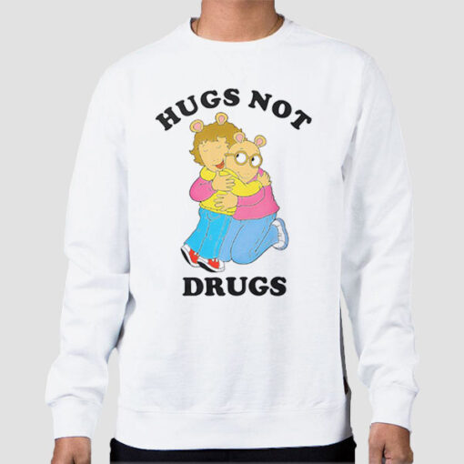 Sweatshirt White Arthur Meme Hugs Not Drugs