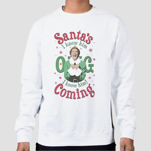 Sweatshirt White Meme Im Coming Buddy the Elf Santa