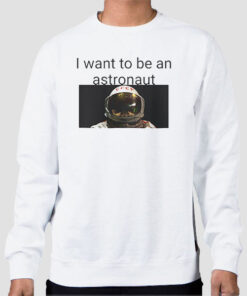 Sweatshirt White Vtg I Want to Be an Astronaut