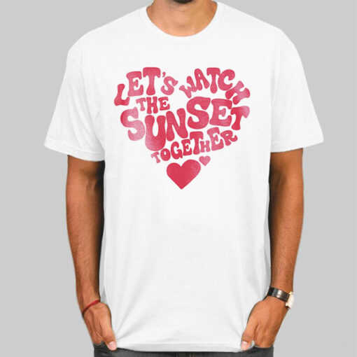 T Shirt White Text Heart Let's Watch the Sunset