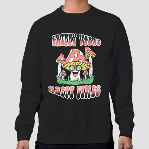 Sweatshirt Black Happy Times Mushroom Trippy