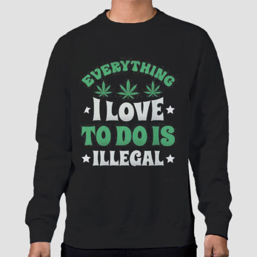 Sweatshirt Black Leaves and Small Stars Everything I Love to Do Is Illegal