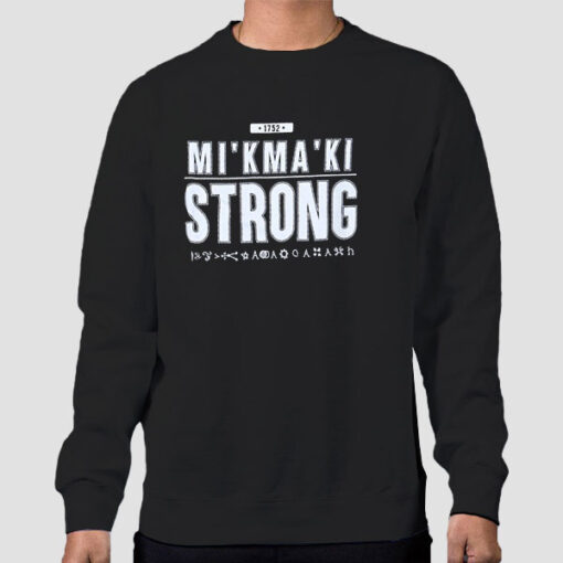 Sweatshirt Black Vintage Text Mi'Kma'ki Strong 1752