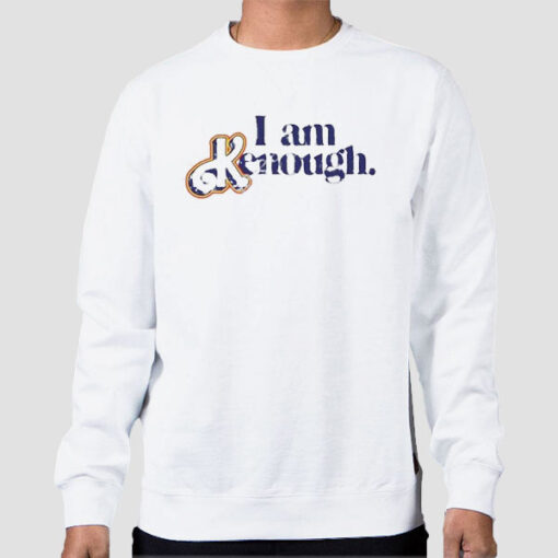 Sweatshirt White I Am Funny Ken Enough Meaning
