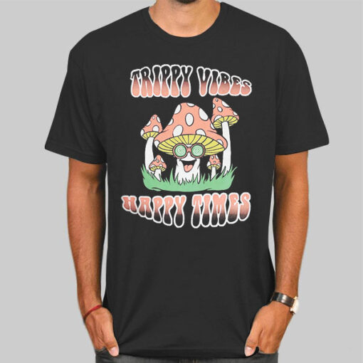 T Shirt Black Happy Times Mushroom Trippy