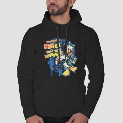 Donald Duck What Part of Quack Hoodie