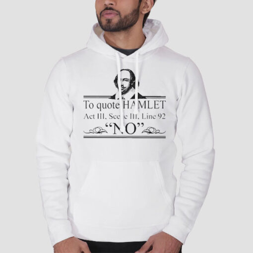 Hoodie White Vintage to Quote Hamlet No