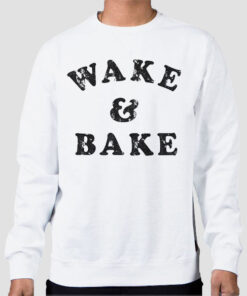 Sweatshirt White Funny Text Wake and Bake