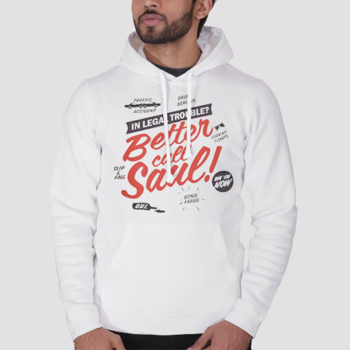 In Legal Trouble Better Call Saul Hoodie