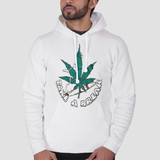 Hoodie White Take a Break Marijuana Joint Leaf
