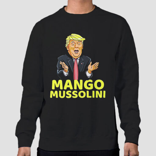 Sweatshirt Black Funny Meme Mango Mussolini