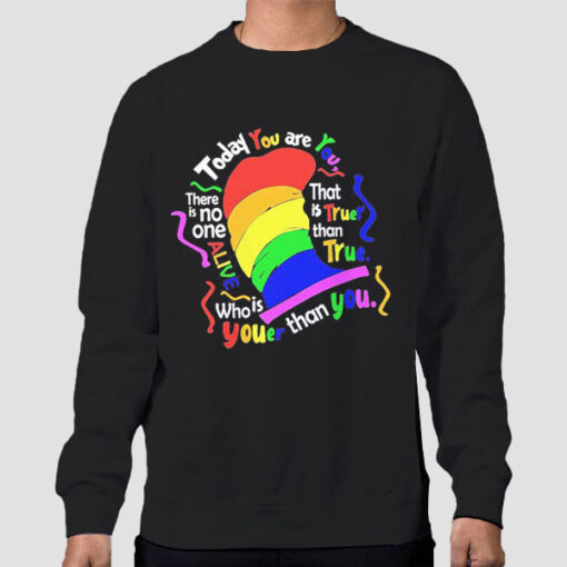 Sweatshirt Black Youer Than You Dr Seuss Hat Lgbt