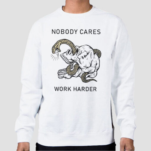 Sweatshirt White Horror Art Nobody Cares Work Harder