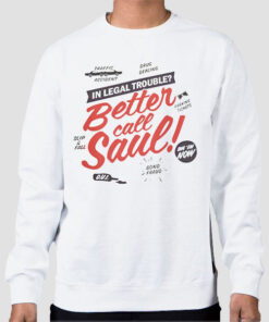 Sweatshirt White In Legal Trouble Better Call Saul