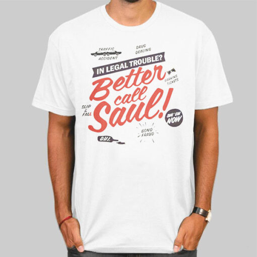 T Shirt White In Legal Trouble Better Call Saul