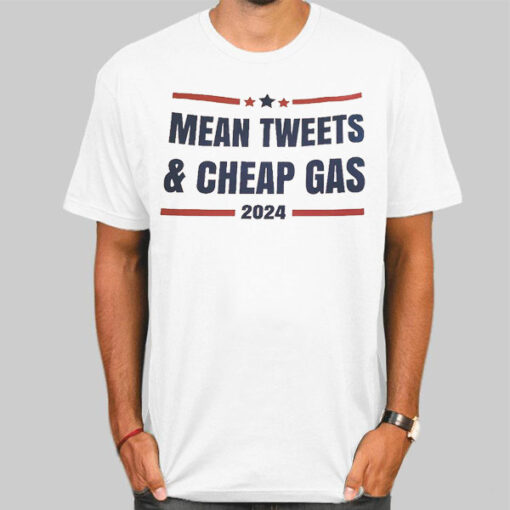 Vtg Cheap Gas and Mean Tweets 2024 Shirt