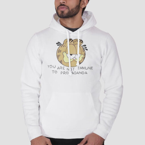 Hoodie White You Are Not Immune to Propaganda Garfield Funny Face