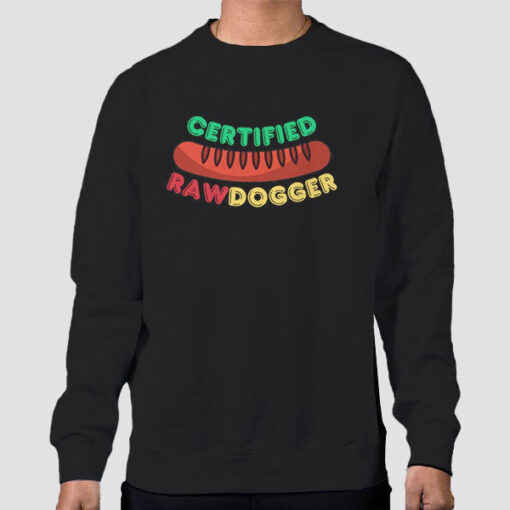 Sweatshirt Black Funny Certified Rawdogger
