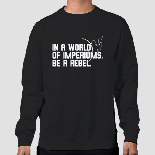 Sweatshirt Black In a World of Imperiums Be a Rebel