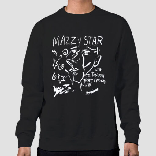 Sweatshirt Black Mazzy Star so Tonight That I Might See Shirt