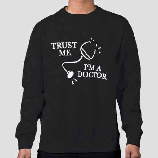 Sweatshirt Black Trust Me I'm a Doctor Stethoscope