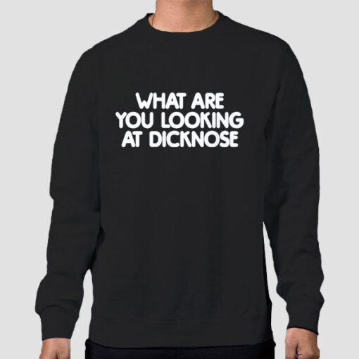 Sweatshirt Black What Are You Looking at Dicknose Teen Wolf Slogan Classic Shirt