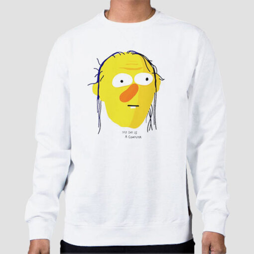 Sweatshirt White Funny Roy Gribbleston My Dad Is a Computer