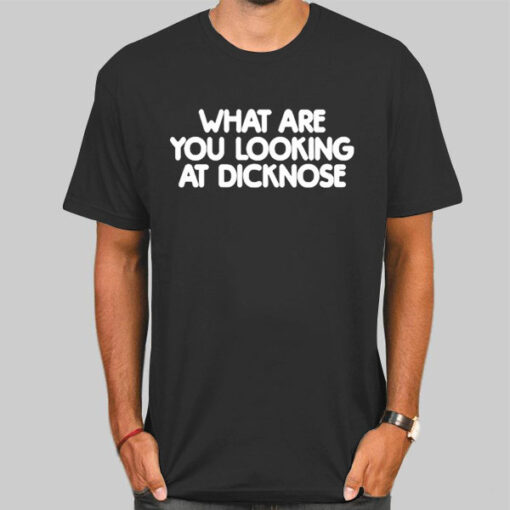 What Are You Looking at Dicknose Teen Wolf Slogan Classic Shirt