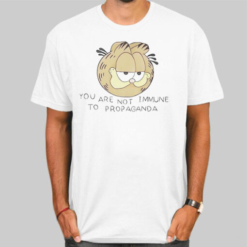 You Are Not Immune to Propaganda Garfield Funny Face Shirt