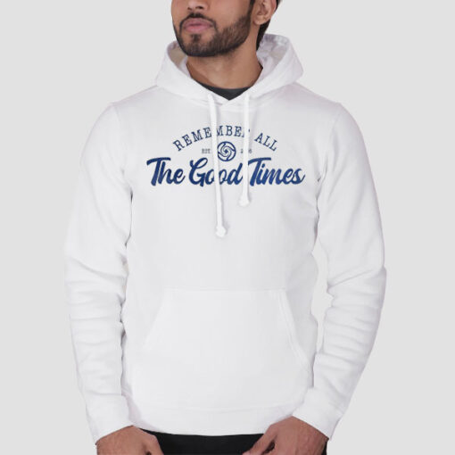Hoodie White Remember All the Good Times Est 2006 Shirt