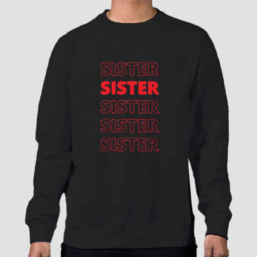 Sweatshirt Black Funny Sister Siblings Aesthetic