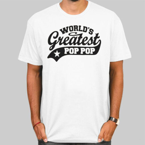 Star World's Greatest Pop Pop Shirt