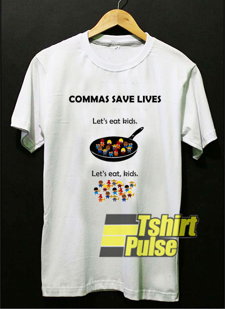 Commas Save Lives shirt