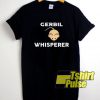 GERBIL Whisperer shirt
