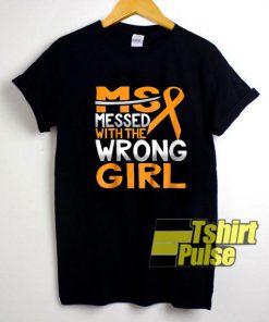 Messed With The Wrong Girl shirt