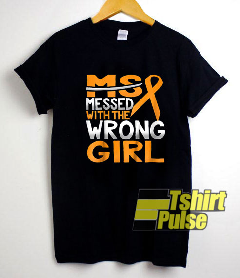 Messed With The Wrong Girl shirt