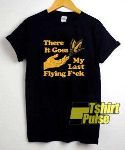 My Last Flying Fuck shirt