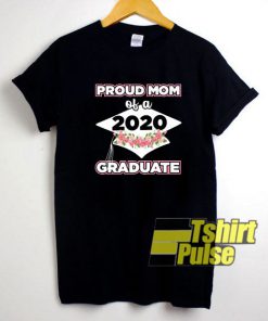 Proud Mom Of A 2020 shirt