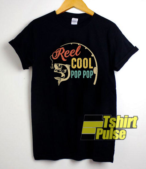 Reel Cool Pop Pop shirt
