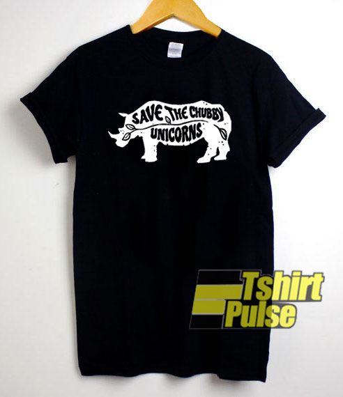 Save the Chubby Unicorns shirt