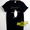 Shieet The Penguin shirt