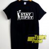 Stay Tipsy shirt