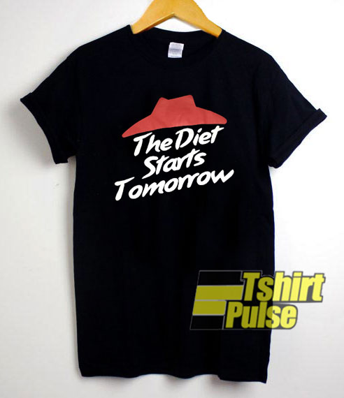 The Diet Starts Tomorrow shirt