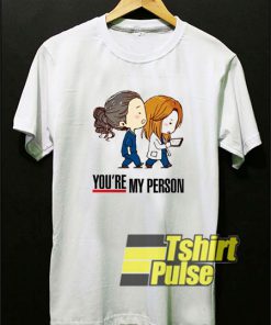 Youre My Person Chibi shirt